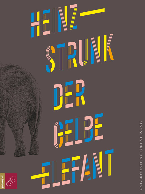 Title details for Der gelbe Elefant (Ungekürzt) by Heinz Strunk - Wait list